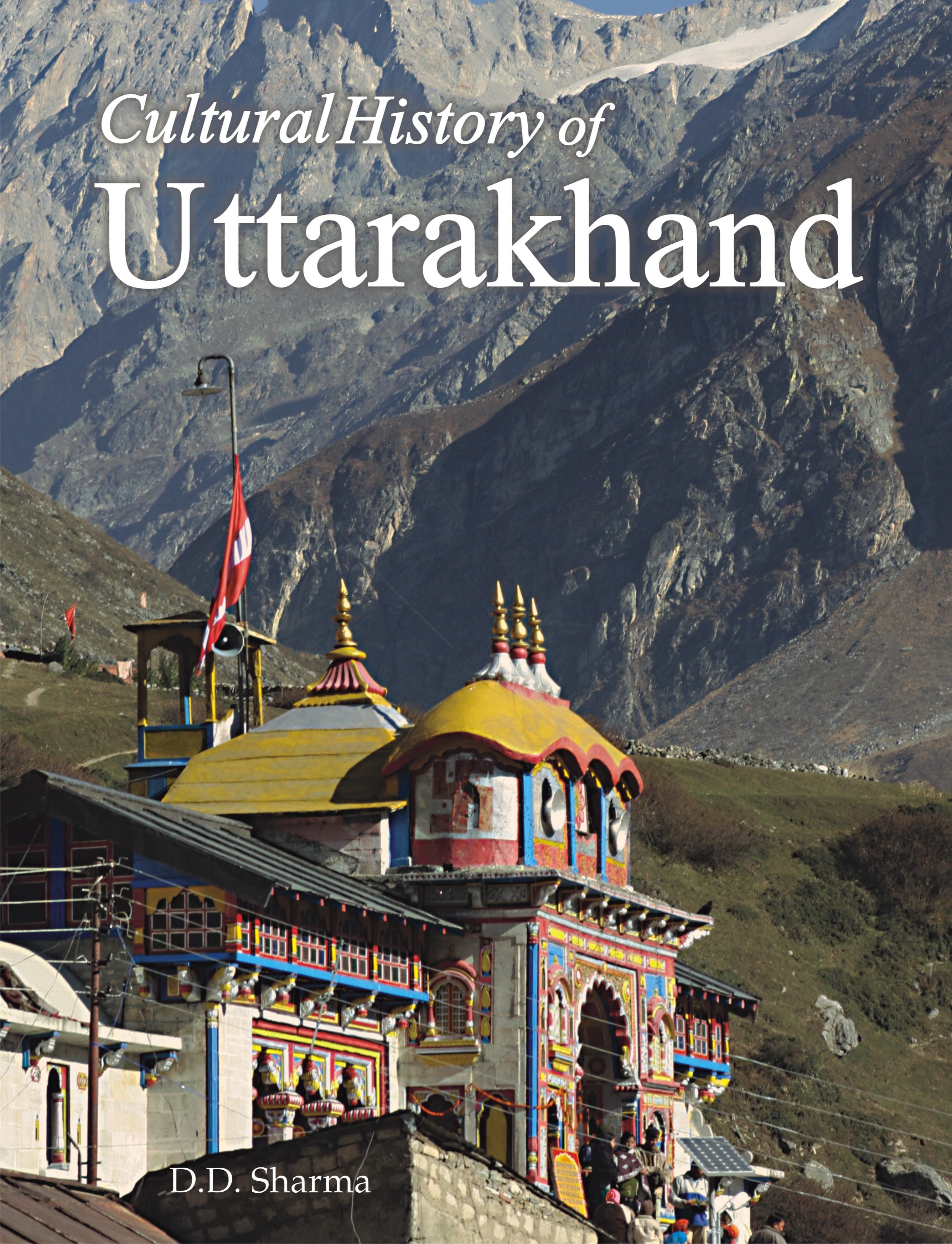 Cultural History Of Uttarakhand - DK Printworld (P) Ltd.